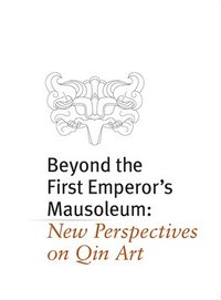 bokomslag Beyond the First Emperor's Mausoleum