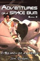 bokomslag Adventures of a Space Bum: Book 2: In Search of a Legacy