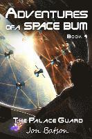 bokomslag Adventures of a Space Bum: Book 4: The Palace Guard