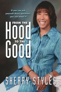 bokomslag From the Hood to the Good