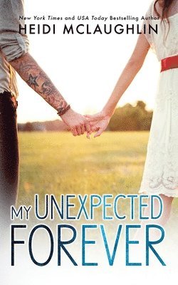 Heidi McLaughlin - My Unexpected Forever, Häftad