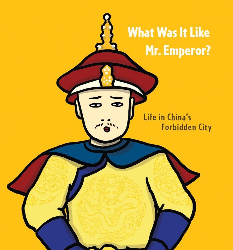 What Was It Like, Mr. Emperor?