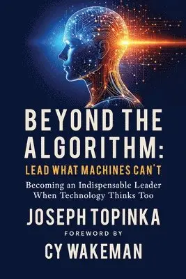 Joseph Topinka, Danielle Freudenthal - Beyond the Algorithm, Häftad. Tillgänglighet: Lägg i varukorg