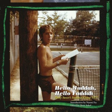 bokomslag Hello Muddah, Hello Faddah: Andy Sweet's Summer Camp 1977