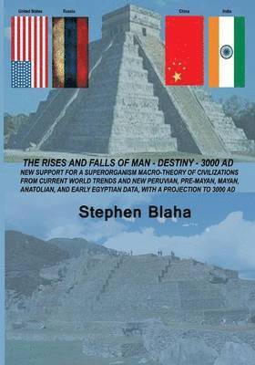 Stephen Blaha - Rises and Falls of Man - Destiny - 3000 Ad, Häftad