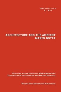 bokomslag The Architecture and the Ambient by Mario Botta