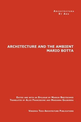 The Architecture and the Ambient by Mario Botta 1