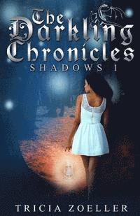 bokomslag The Darkling Chronicles, Shadows 1