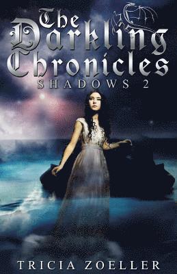 The Darkling Chronicles, Shadows 2 1