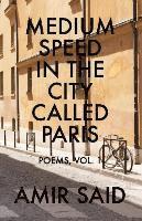 Amir Said - Medium Speed in the City Called Paris, Häftad