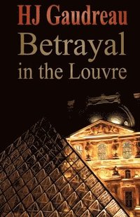 bokomslag Betrayal in the Louvre