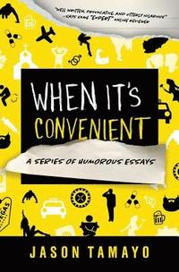 bokomslag When It's Convenient: A Series of Humorous Essays