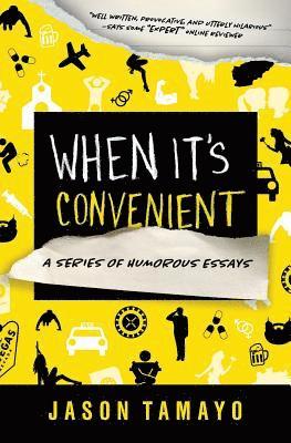 When It's Convenient: A Series of Humorous Essays 1