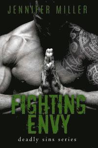 Jennifer Miller - Fighting Envy: A Deadly Sins Novel, Häftad