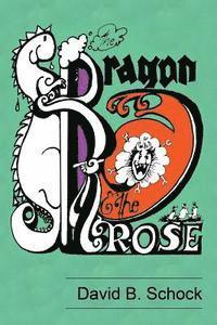 bokomslag The Dragon and The Rose