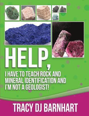 Help, I Have to Teach Rock and Mineral Identification and I'm Not a Geologist! 1