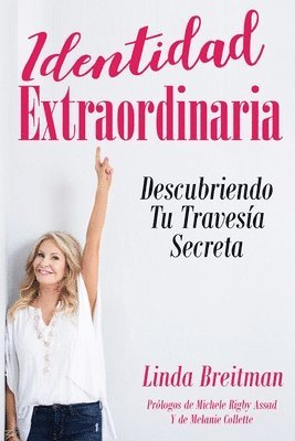 Identidad Extraordinaria: Descubriendo Tu Travesía Secreta 1