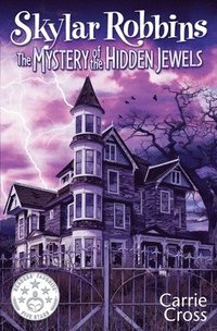 bokomslag Skylar Robbins: The Mystery of the Hidden Jewels