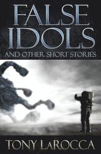 bokomslag False Idols and Other Short Stories