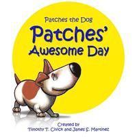 Patches' Awesome Day 1