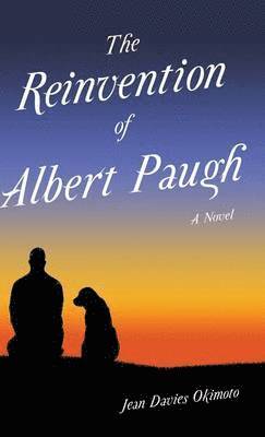 Jean Davies Okimoto - Reinvention of Albert Paugh, Inbunden
