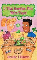Jennifer J. Stewart, Jennifer J Stewart - If That Breathes Fire, We're Toast!, Häftad