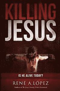 Rene a. Lopez - Killing Jesus, Häftad