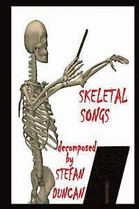 bokomslag Skeletal Songs Decomposed By Stefan Duncan