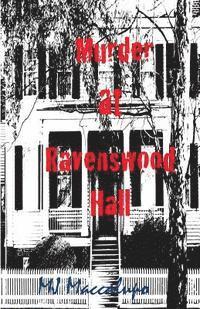 bokomslag Murder at Ravenswood Hall: A Saga Preying On Oblivious Fools