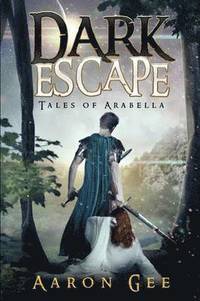 bokomslag Dark Escape: Tales of Arabella