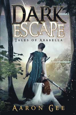 bokomslag Dark Escape: Tales of Arabella