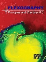 bokomslag Flexography: Principles & Practices 6.0: FP&P 6.0