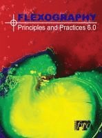 bokomslag Flexography: Principles & Practices 6.0: FP&P 6.0