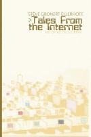 Steve Gronert Ellerhoff - Tales From the Internet, Häftad