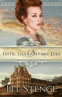 Jill Stengl - Until That Distant Day, Häftad