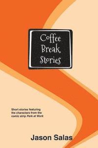 bokomslag Coffee Break Stories: Short stories featuring the characters from the comic 'Perk at Work'