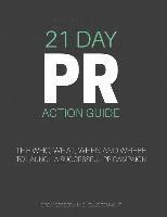 Michelle Tennant, Drew Gerber - 21 Day PR Action Guide: The Who, What, When and Where to Launch a Successful PR Campaign, Häftad