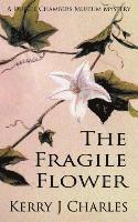 Kerry J Charles, Kerry J. Charles - Fragile Flower, Häftad