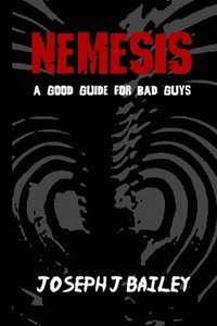 bokomslag Nemesis - A Good Guide for Bad Guys