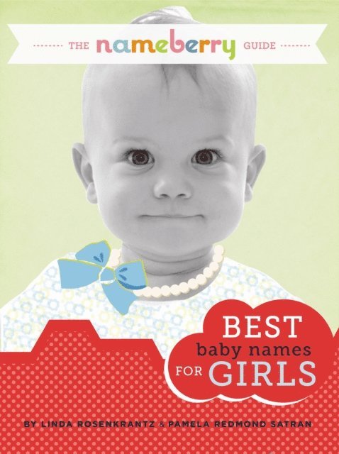 The Nameberry Guide Best Baby Names for Girls 1