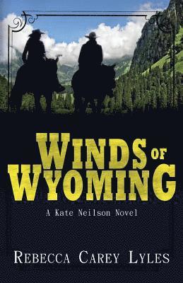 Winds of Wyoming: A Kate Neilson Novel