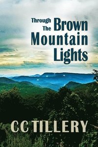 bokomslag Through the Brown Mountain Lights