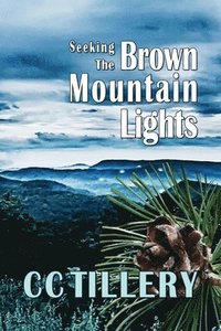 bokomslag Seeking the Brown Mountain Lights