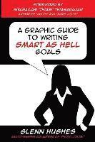 A Graphic Guide to Writing SMART as Hell Goals! 1