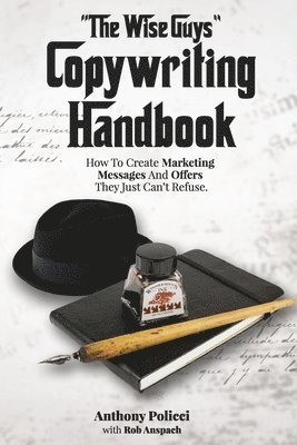 &quot;The Wise Guy's&quot; Copywriting Handbook 1