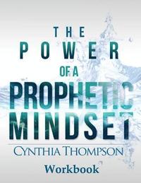 bokomslag The Power of a Prophetic Mindset Workbook