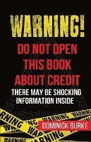 bokomslag Warning! Do Not Open This Book About Credit