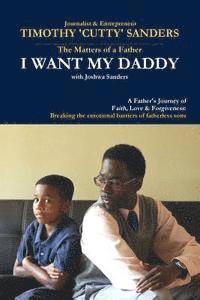 bokomslag The Matters of a Father: I Want My Daddy by Timothy 'Cutty' Sanders
