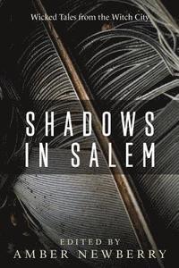 bokomslag Shadows in Salem: Wicked Tales from the Witch City