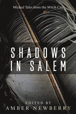 Shadows in Salem: Wicked Tales from the Witch City 1